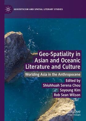 Chou / Wilson / Kim | Geo-Spatiality in Asian and Oceanic Literature and Culture | Buch | 978-3-031-04046-7 | sack.de
