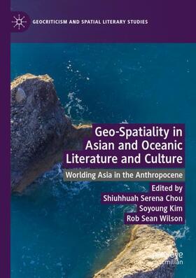 Chou / Wilson / Kim | Geo-Spatiality in Asian and Oceanic Literature and Culture | Buch | 978-3-031-04049-8 | sack.de