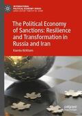 Kirkham |  The Political Economy of Sanctions: Resilience and Transformation in Russia and Iran | Buch |  Sack Fachmedien