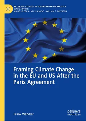 Wendler |  Framing Climate Change in the EU and US After the Paris Agreement | Buch |  Sack Fachmedien