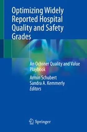 Schubert / Kemmerly | Optimizing Widely Reported Hospital Quality and Safety Grades | E-Book | www.sack.de