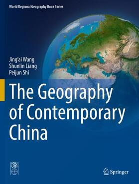 Wang / Shi / Liang |  The Geography of Contemporary China | Buch |  Sack Fachmedien