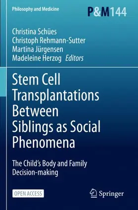 Schües / Herzog / Rehmann-Sutter |  Stem Cell Transplantations Between Siblings as Social Phenomena | Buch |  Sack Fachmedien