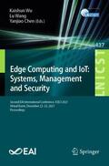 Wu / Chen / Wang |  Edge Computing and IoT: Systems, Management and Security | Buch |  Sack Fachmedien