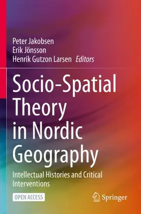 Jakobsen / Larsen / Jönsson |  Socio-Spatial Theory in Nordic Geography | Buch |  Sack Fachmedien