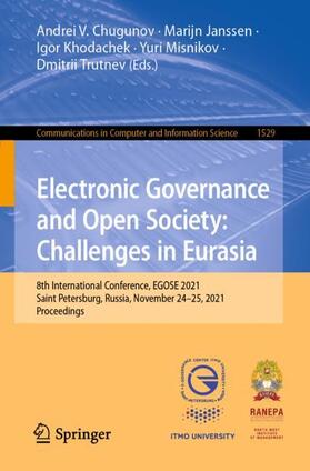 Chugunov / Janssen / Trutnev | Electronic Governance and Open Society: Challenges in Eurasia | Buch | 978-3-031-04237-9 | sack.de