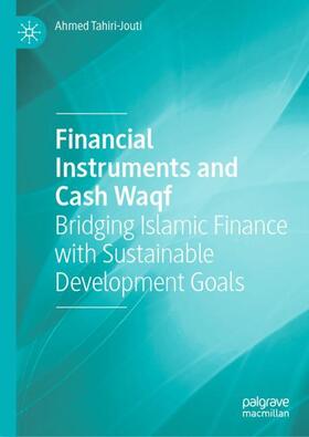 Tahiri-Jouti |  Financial Instruments and Cash Waqf | Buch |  Sack Fachmedien