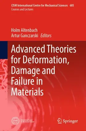 Ganczarski / Altenbach |  Advanced Theories for Deformation, Damage and Failure in Materials | Buch |  Sack Fachmedien