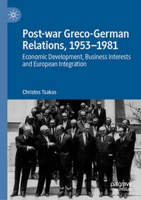 Tsakas |  Post-war Greco-German Relations, 1953-1981 | Buch |  Sack Fachmedien