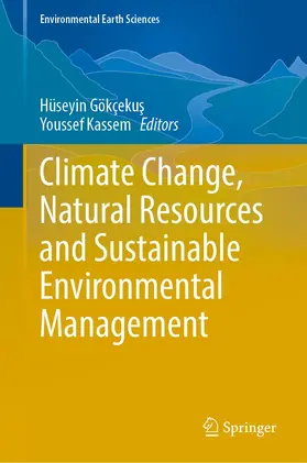 Kassem / Gökçekus / Gökçekus |  Climate Change, Natural Resources and Sustainable Environmental Management | Buch |  Sack Fachmedien