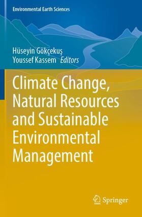 Kassem / Gökçekus / Gökçekus | Climate Change, Natural Resources and Sustainable Environmental Management | Buch | 978-3-031-04377-2 | sack.de