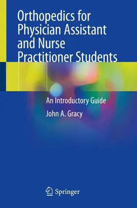 Gracy | Orthopedics for Physician Assistant and Nurse Practitioner Students | Buch | 978-3-031-04405-2 | www.sack.de