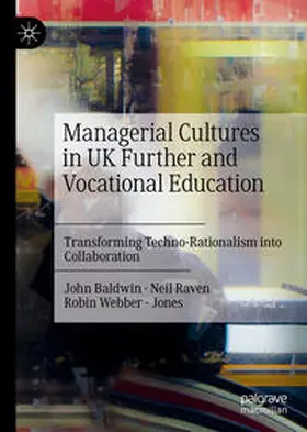 Baldwin / Raven / Webber - Jones | Managerial Cultures in UK Further and Vocational Education | E-Book | www.sack.de