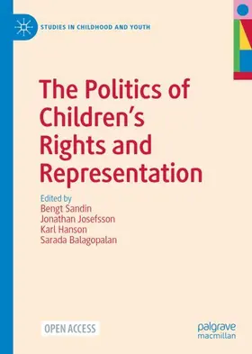 Sandin / Balagopalan / Josefsson |  The Politics of Children's Rights and Representation | Buch |  Sack Fachmedien