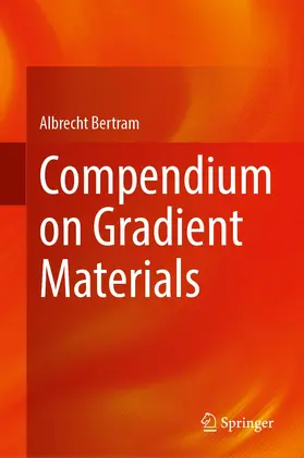 Bertram |  Compendium on Gradient Materials | Buch |  Sack Fachmedien