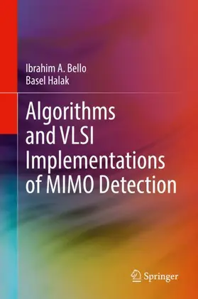 Bello / Halak |  Algorithms and VLSI Implementations of MIMO Detection | Buch |  Sack Fachmedien