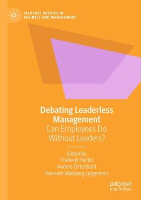 Hertel / Jørgensen / Örtenblad | Debating Leaderless Management | Buch | 978-3-031-04595-0 | sack.de