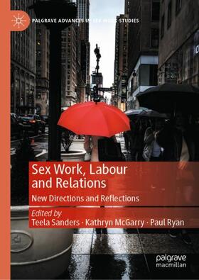 Sanders / Ryan / McGarry |  Sex Work, Labour and Relations | Buch |  Sack Fachmedien