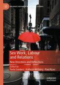 Sanders / Ryan / McGarry |  Sex Work, Labour and Relations | Buch |  Sack Fachmedien