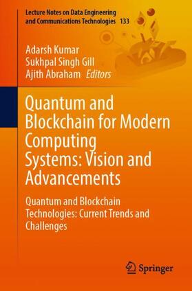 Kumar / Abraham / Gill | Quantum and Blockchain for Modern Computing Systems: Vision and Advancements | Buch | 978-3-031-04612-4 | sack.de