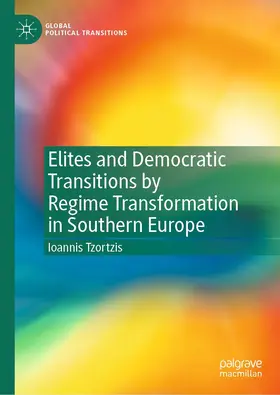 Tzortzis | Elites and Democratic Transitions by Regime Transformation in Southern Europe | E-Book | www.sack.de