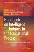 Ivanovic / Ivanovic / Jain |  Handbook on Intelligent Techniques in the Educational Process | Buch |  Sack Fachmedien