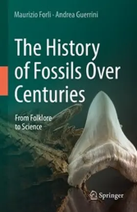 Forli / Guerrini |  The History of Fossils Over Centuries | eBook | Sack Fachmedien