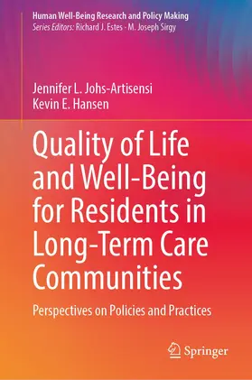Johs-Artisensi / Hansen |  Quality of Life and Well-Being for Residents in Long-Term Care Communities | Buch |  Sack Fachmedien