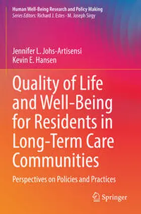 Johs-Artisensi / Hansen |  Quality of Life and Well-Being for Residents in Long-Term Care Communities | Buch |  Sack Fachmedien