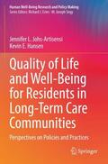 Hansen / Johs-Artisensi |  Quality of Life and Well-Being for Residents in Long-Term Care Communities | Buch |  Sack Fachmedien