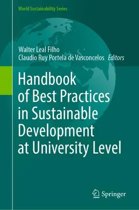 Leal Filho / Portela de Vasconcelos |  Handbook of Best Practices in Sustainable Development at University Level | Buch |  Sack Fachmedien