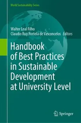 Leal Filho / Portela de Vasconcelos |  Handbook of Best Practices in Sustainable Development at University Level | eBook | Sack Fachmedien