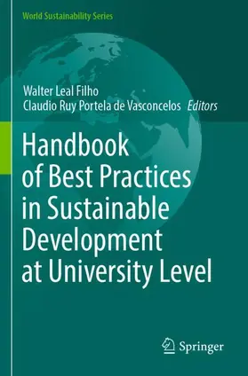 Leal Filho / Portela de Vasconcelos |  Handbook of Best Practices in Sustainable Development at University Level | Buch |  Sack Fachmedien