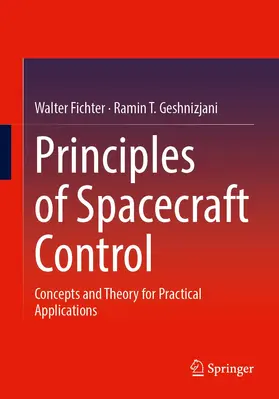 Fichter / Geshnizjani | Principles of Spacecraft Control | Buch | 978-3-031-04779-4 | www.sack.de