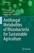 Sayyed / Ilyas / Singh |  Antifungal Metabolites of Rhizobacteria for Sustainable Agriculture | Buch |  Sack Fachmedien