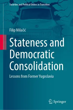 Milacic / Milacic |  Stateness and Democratic Consolidation | Buch |  Sack Fachmedien