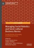 Arora / Jentjens / Sepehri |  Managing Social Robotics and Socio-cultural Business Norms | Buch |  Sack Fachmedien