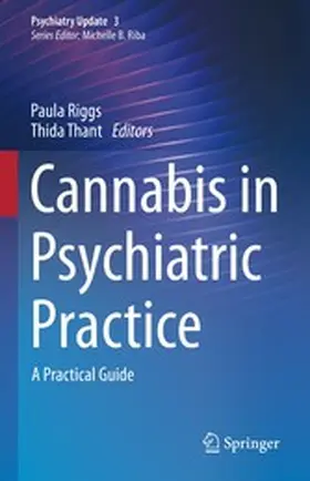 Riggs / Thant | Cannabis in Psychiatric Practice | E-Book | www.sack.de