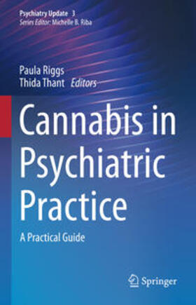 Riggs / Thant | Cannabis in Psychiatric Practice | E-Book | sack.de