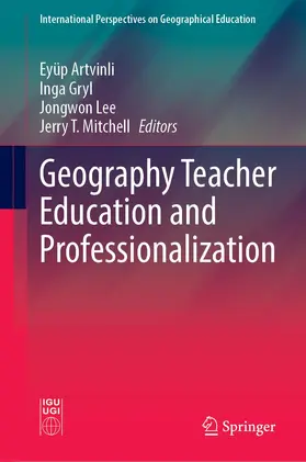 Artvinli / Mitchell / Gryl |  Geography Teacher Education and Professionalization | Buch |  Sack Fachmedien