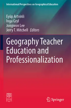 Artvinli / Mitchell / Gryl |  Geography Teacher Education and Professionalization | Buch |  Sack Fachmedien
