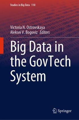 Bogoviz / Ostrovskaya | Big Data in the GovTech System | Buch | 978-3-031-04902-6 | sack.de