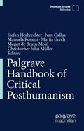 Herbrechter / Callus / John Müller |  Palgrave Handbook of Critical Posthumanism | Buch |  Sack Fachmedien
