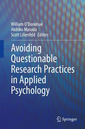 O'Donohue / Lilienfeld / Masuda |  Avoiding Questionable Research Practices in Applied Psychology | Buch |  Sack Fachmedien
