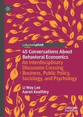 Lee / Keathley |  45 Conversations About Behavioral Economics | eBook | Sack Fachmedien