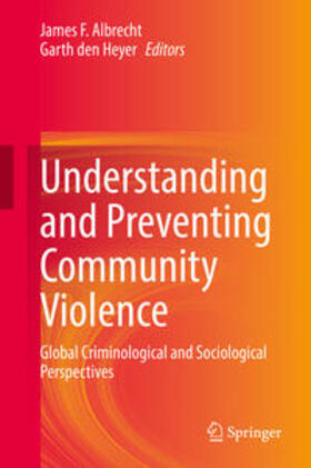 Albrecht / den Heyer |  Understanding and Preventing Community Violence | eBook | Sack Fachmedien