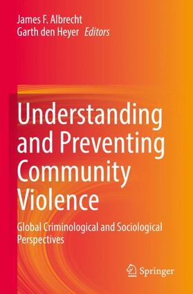 den Heyer / Albrecht |  Understanding and Preventing Community Violence | Buch |  Sack Fachmedien