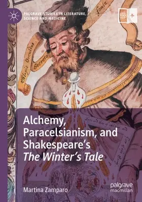 Zamparo |  Alchemy, Paracelsianism, and Shakespeare's The Winter's Tale | Buch |  Sack Fachmedien