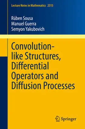 Sousa / Guerra / Yakubovich | Convolution-like Structures, Differential Operators and Diffusion Processes | E-Book | sack.de