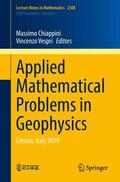Vespri / Chiappini |  Applied Mathematical Problems in Geophysics | Buch |  Sack Fachmedien